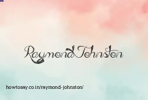 Raymond Johnston