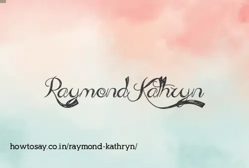 Raymond Kathryn