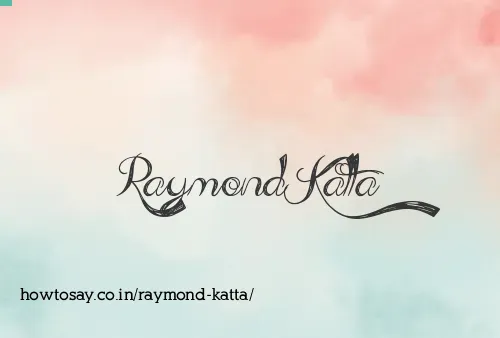 Raymond Katta