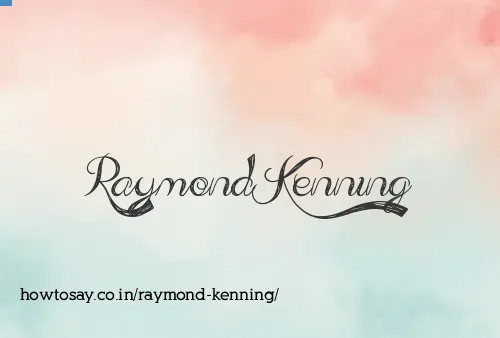 Raymond Kenning