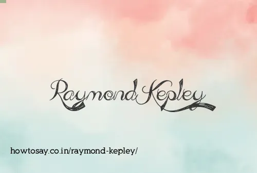 Raymond Kepley