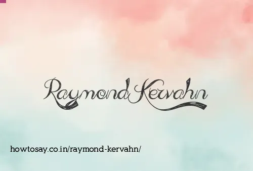 Raymond Kervahn
