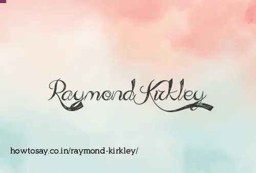 Raymond Kirkley