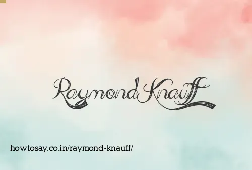 Raymond Knauff