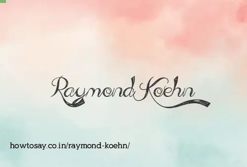 Raymond Koehn
