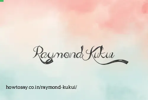 Raymond Kukui