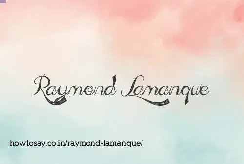 Raymond Lamanque