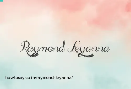 Raymond Leyanna