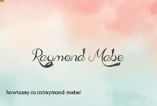 Raymond Mabe