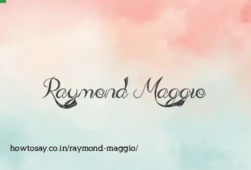 Raymond Maggio