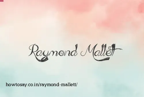 Raymond Mallett