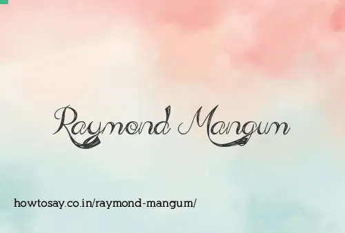 Raymond Mangum