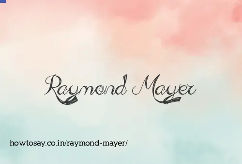 Raymond Mayer