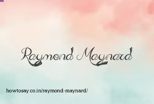 Raymond Maynard