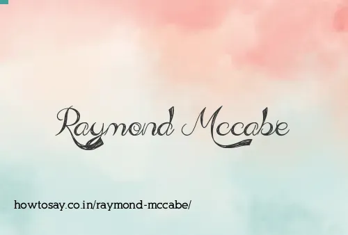 Raymond Mccabe