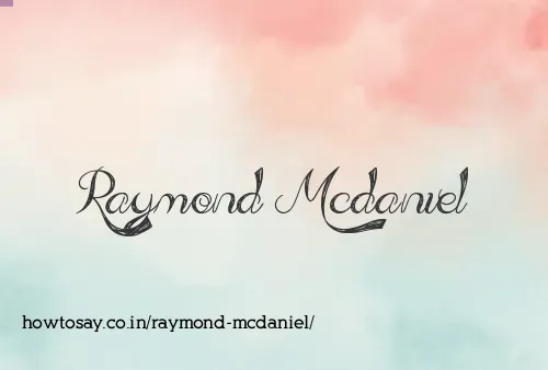 Raymond Mcdaniel