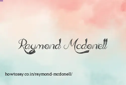 Raymond Mcdonell