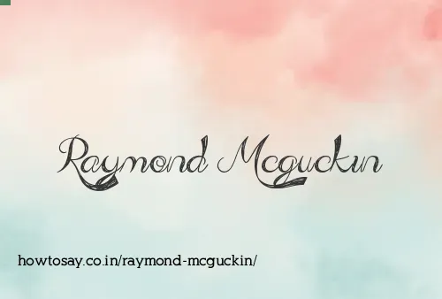 Raymond Mcguckin