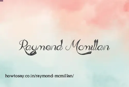 Raymond Mcmillan