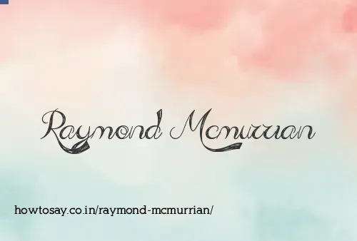 Raymond Mcmurrian