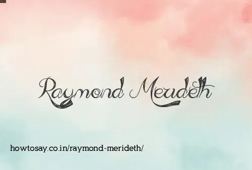 Raymond Merideth