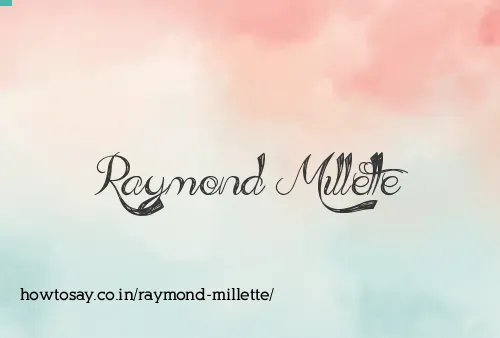Raymond Millette
