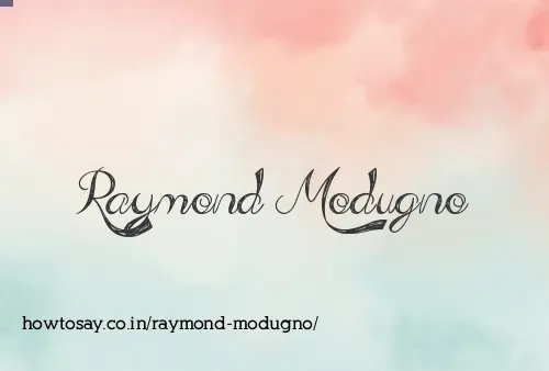 Raymond Modugno