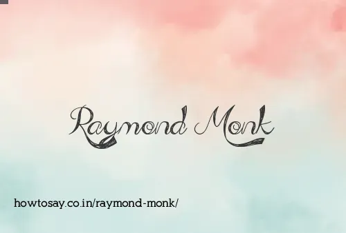 Raymond Monk