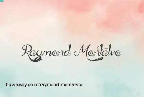 Raymond Montalvo