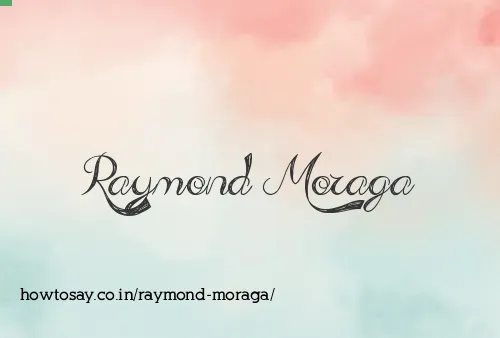 Raymond Moraga