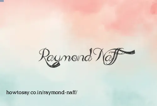 Raymond Naff