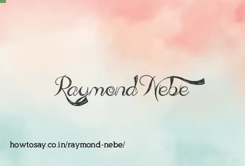 Raymond Nebe
