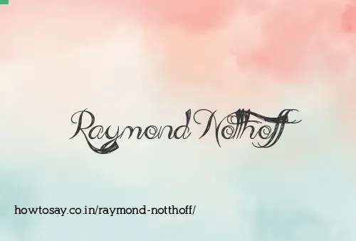 Raymond Notthoff