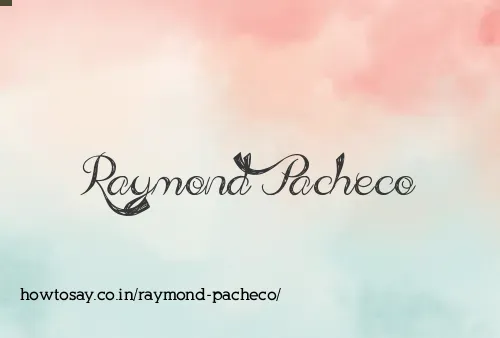 Raymond Pacheco