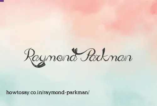 Raymond Parkman
