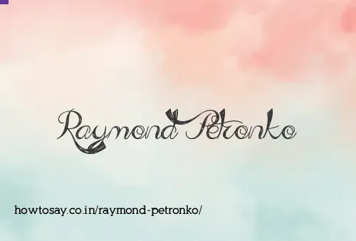 Raymond Petronko