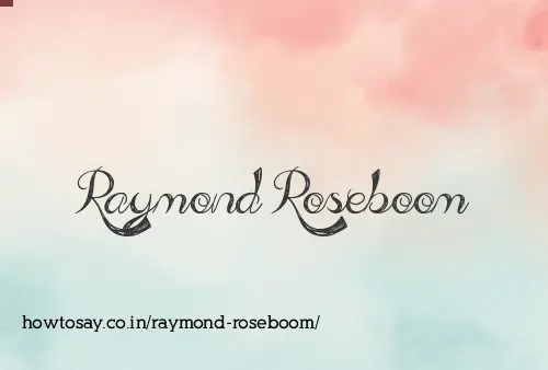 Raymond Roseboom