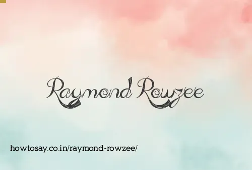 Raymond Rowzee
