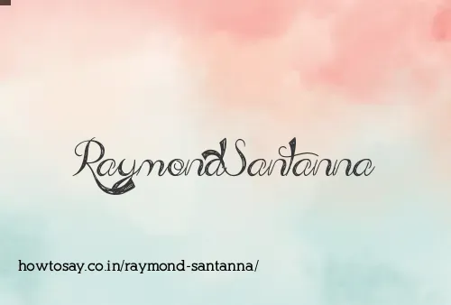 Raymond Santanna