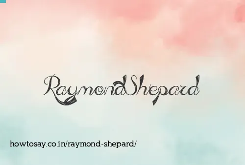 Raymond Shepard