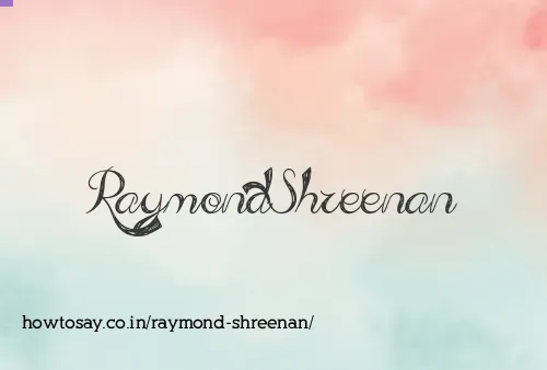 Raymond Shreenan