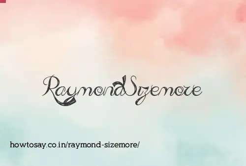 Raymond Sizemore