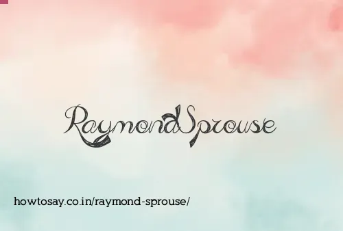 Raymond Sprouse