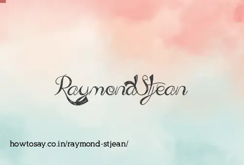 Raymond Stjean