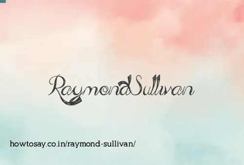 Raymond Sullivan
