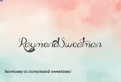 Raymond Sweatman
