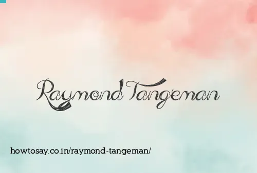 Raymond Tangeman