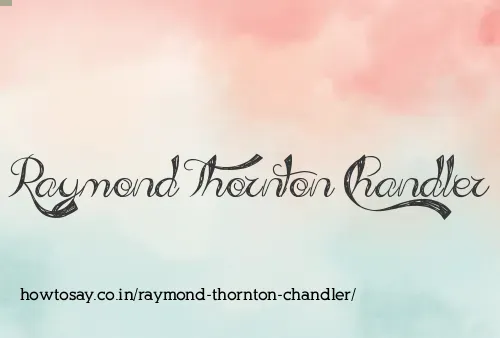 Raymond Thornton Chandler