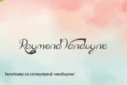 Raymond Vanduyne