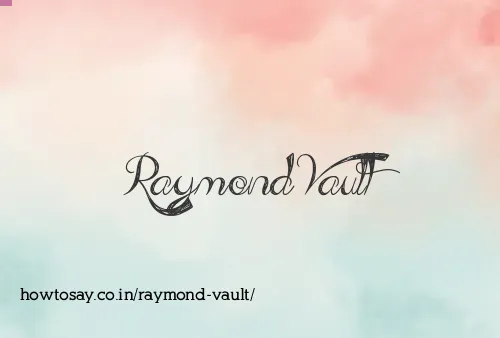 Raymond Vault